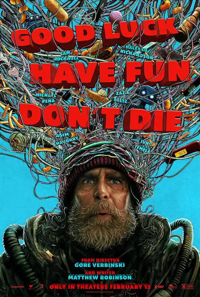 Good Luck, Have Fun, Don’t Die poster